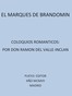 El Marqués de Bradomín: Coloquios Románticos
