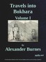 Travels Into Bokhara (Volume 1 of 3)