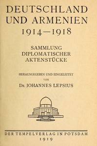 Deutschland und Armenien, 1914-1918: Sammlung diplomatischer Aktenstücke