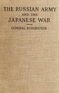 The Russian Army and the Japanese War, Vol. 1 (of 2)