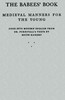 The Babees' Book: Medieval Manners for the Young