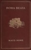 Roma beata; letters from the Eternal city
