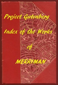 Index of the Project Gutenberg Works of Henry Seton Merriman