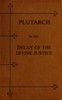 Plutarch on the Delay of the Divine Justice