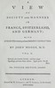 A View of Society and Manners in France, Switzerland, and Germany, Vol. 2 (of 2)