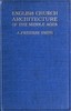 English Church Architecture of the Middle Ages: An Elementary Handbook