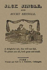 Jack Jingle, and Sucky Shingle