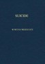Suicide: Its History, Literature, Jurisprudence, Causation, and Prevention