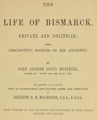 The Life of Bismarck, Private and Political