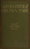The Daughter of Virginia Dare