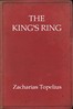 The king's ring :  being a romance of the days of Gustavus Adolphus and the Thirty Years' War
