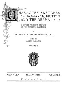 Character Sketches of Romance, Fiction, and the Drama, Vol. 4