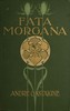 Fata Morgana: A Romance of Art Student Life in Paris