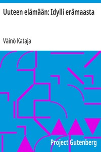 Uuteen elämään: Idylli erämaasta
