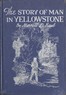 The Story of Man In Yellowstone