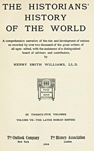 The historians' history of the world in twenty-five volumes, volume 07 :  the history of the later Roman Empire