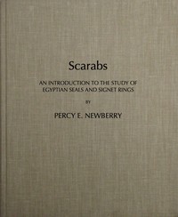 Scarabs :  An introduction to the study of Egyptian seals and signet rings
