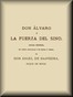 Don Álvaro, o, La fuerza del Sino