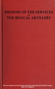 Memoir of the Services of the Bengal Artillery