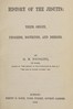 History of the Jesuits: Their origin, progress, doctrines, and designs