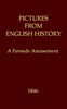 Pictures from English History: A Fireside Amusement