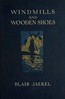 Windmills and Wooden Shoes