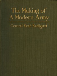 The Making of a Modern Army and its Operations in the Field