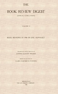The book review digest, Volume 02, 1906