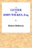 A Letter to John Wilkes, Esq; Sheriff of London and Middlesex