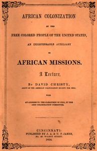 African Colonization by the Free Colored People of the United States, an Indispensable Auxiliary to African Missions.
