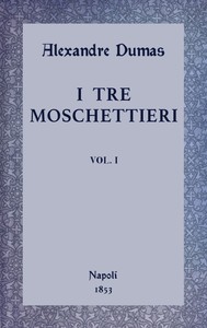 I tre moschettieri, vol. I