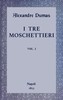 I tre moschettieri, vol. I