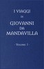 I viaggi di Gio. da Mandavilla, vol. 1