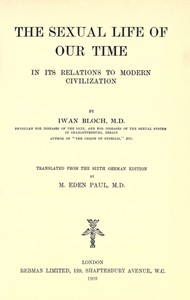 The Sexual Life of Our Time in Its Relations to Modern Civilization