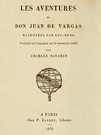 Les aventures de Don Juan de Vargas, racontées par lui-même