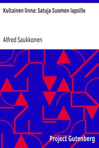 Kultainen linna: Satuja Suomen lapsille