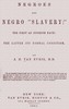 Negroes and Negro "Slavery:" the first an inferior race: the latter its normal condition.