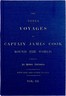 The Three Voyages of Captain Cook Round the World, Vol. III. Being the First of the Second Voyage