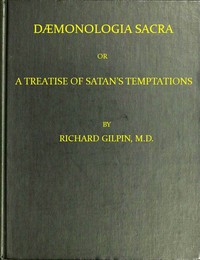 Dæmonologia Sacra; or, A Treatise of Satan's Temptations
