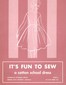 It's Fun to Sew a Cotton School Dress