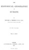 The Historical Geography of Europe, Vol. I, Text