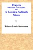 Prayers Written At Vailima, and A Lowden Sabbath Morn