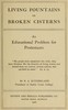Living Fountains or Broken Cisterns: An Educational Problem for Protestants