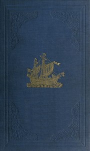 Early voyages and travels in the Levant :  I.—The diary of Master Thomas Dallam, 1599-1600. II.—Extracts from the diaries of Dr. John Covel, 1670-1679. With some account of the Levant Company of Turkey merchants.