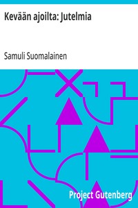 Kevään ajoilta: Jutelmia