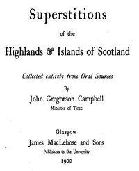 Superstitions of the Highlands & Islands of Scotland