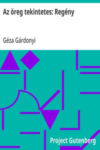 Az öreg tekintetes: Regény