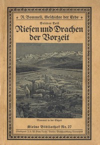 Riesen und Drachen der Vorzeit. Geschichte der Erde, Dritter Teil