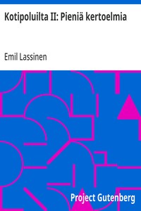 Kotipoluilta II: Pieniä kertoelmia