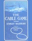 The Cable Game